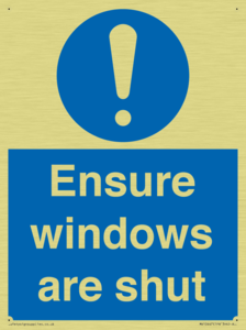 Ensure windows are shut